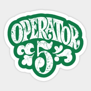 Operator 5 Sticker